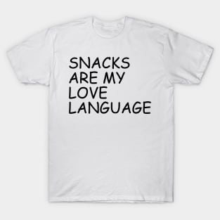 Snacks Are My Love Language T-Shirt